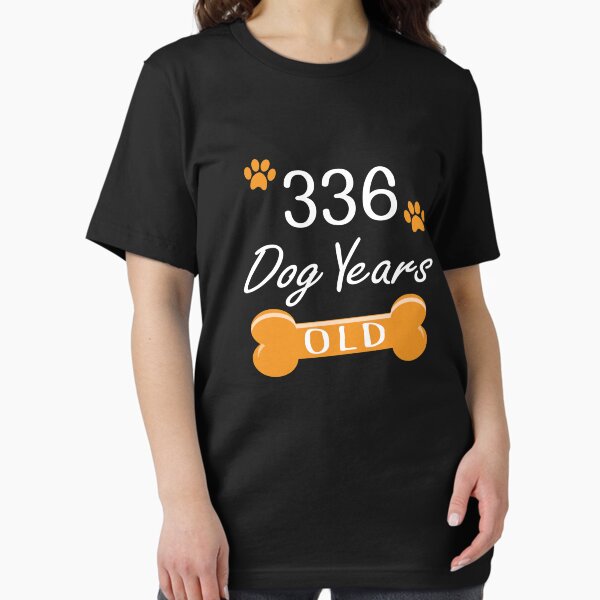 Item preview, 336 Dog Years Old Funny 48th Birthday Puppy Lover print designed and sold by Grabitees.