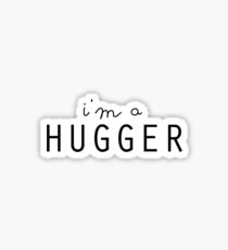 I'm a HUGGER Sticker