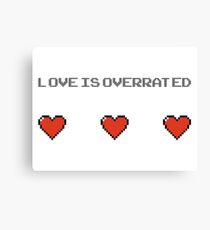 Love is Overated Canvas Print