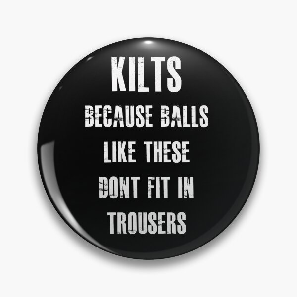 Item preview, Why Men Wear Kilts designed and sold by KindOfAwesome.