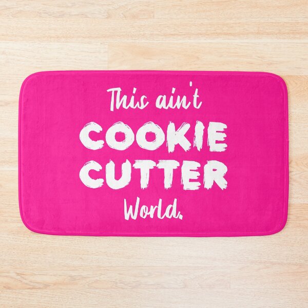 Item preview, This ain't Cookie Cutter World | Life | Quotes | Pink designed and sold by Wintre2.