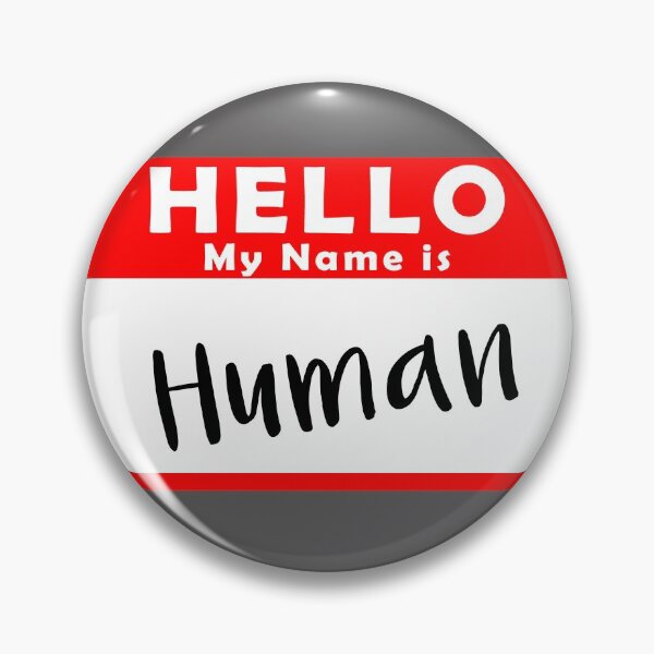 Item preview, Hello My Name is Human designed and sold by Shanestillz.