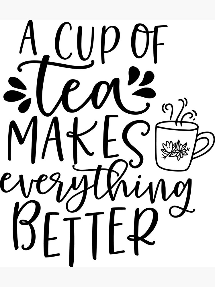 A Cup Of Tea Makes Everything Better Postcard By Trendjunky Redbubble