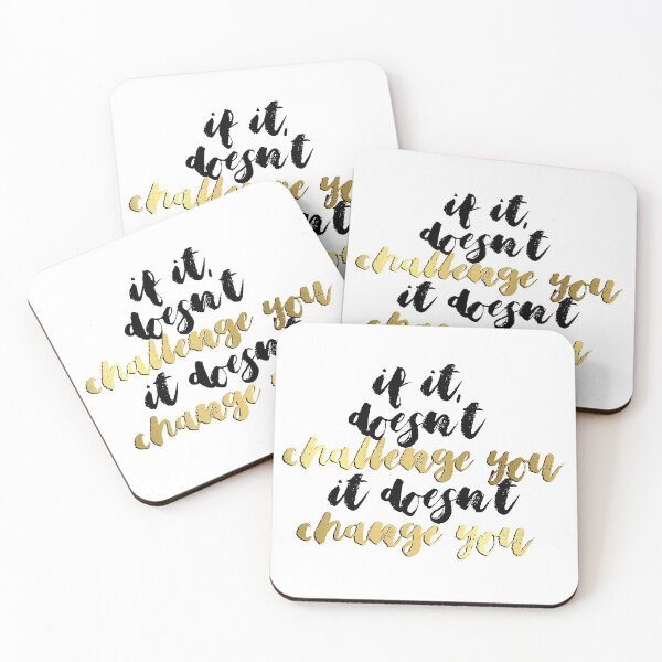 Item preview, If it Doesn't Challenge You, it Doesn't Change You designed and sold by Danielle Fay.