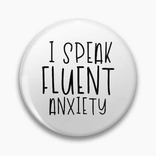 Item preview, I Speak Fluent Anxiety designed and sold by TswizzleEG.