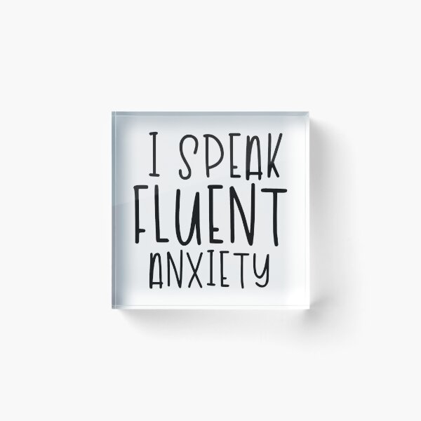 Item preview, I Speak Fluent Anxiety designed and sold by TswizzleEG.