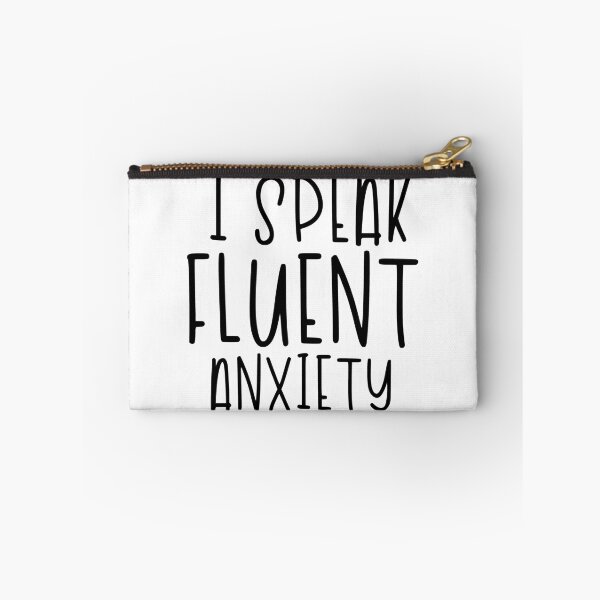 Item preview, I Speak Fluent Anxiety designed and sold by TswizzleEG.