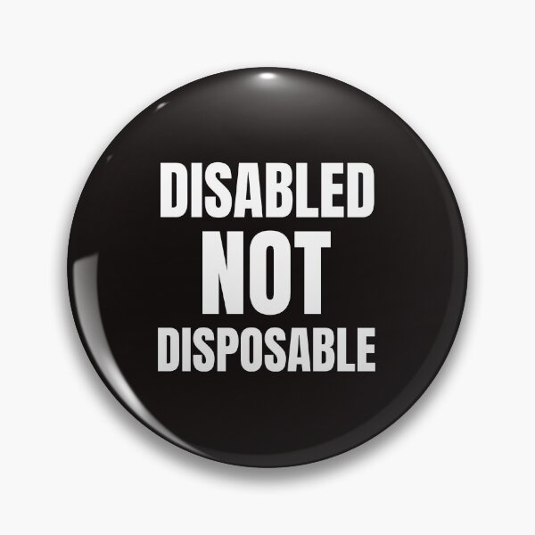 Item preview, Disabled Not Disposable designed and sold by Disabledland.