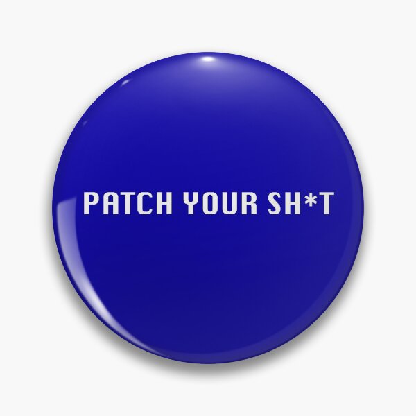 Item preview, Patch Your Sh*t designed and sold by Grant Sewell.
