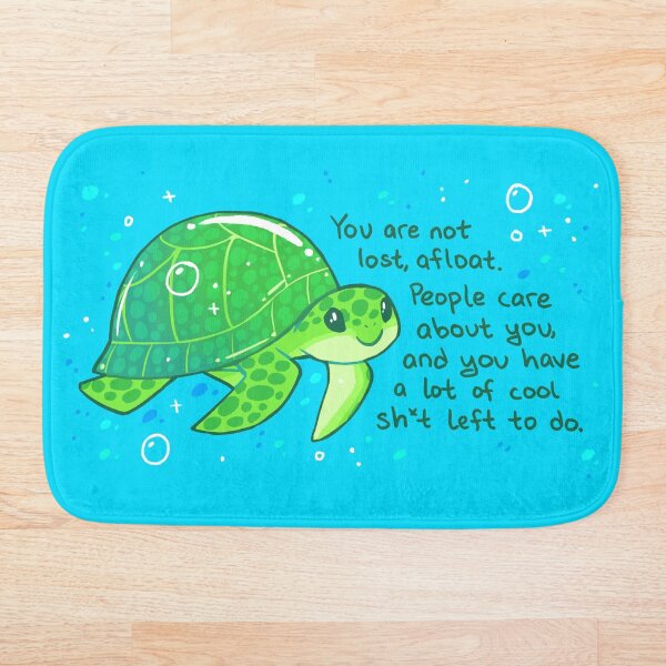 "You Are Not Lost, Afloat" Encouraging Sea Turtle Bath Mat