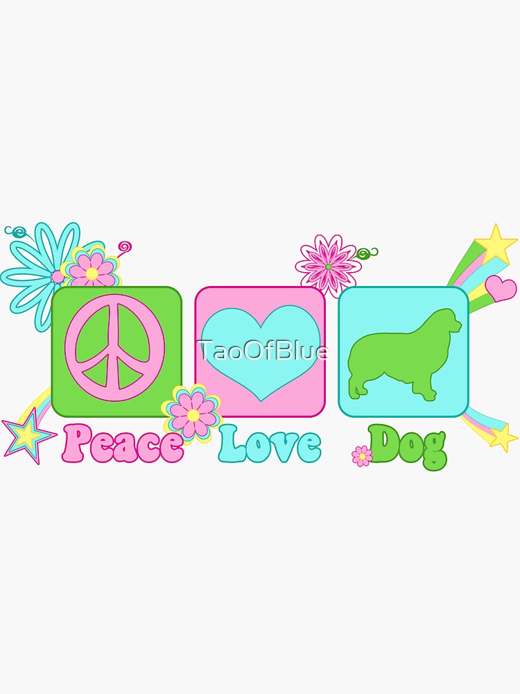 Peace, Love, Australian Shepherd by TaoOfBlue
