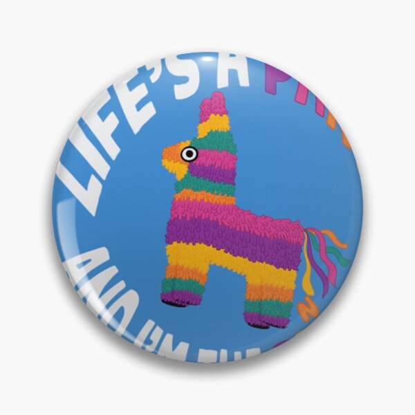 Item preview, Life's a Party and I'm the Pinata designed and sold by carynann.