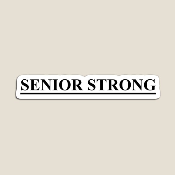 Item preview, Senior Strong designed and sold by Wurmbone.