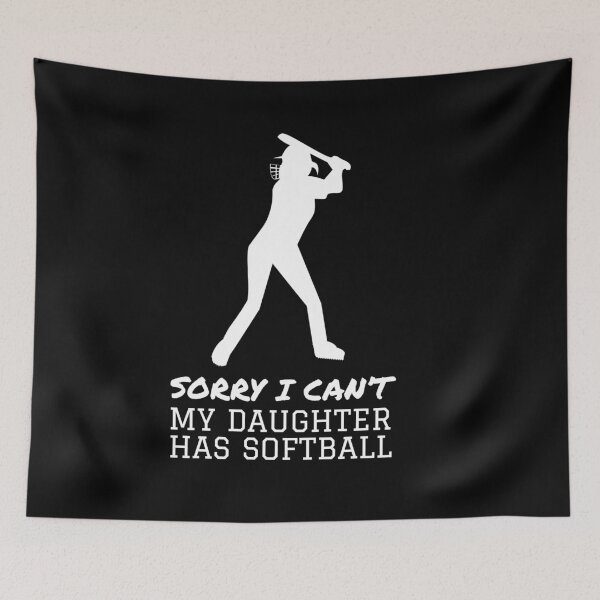 Item preview, Sorry I Can't. My Daughter Has Softball. designed and sold by friendlyspoon.