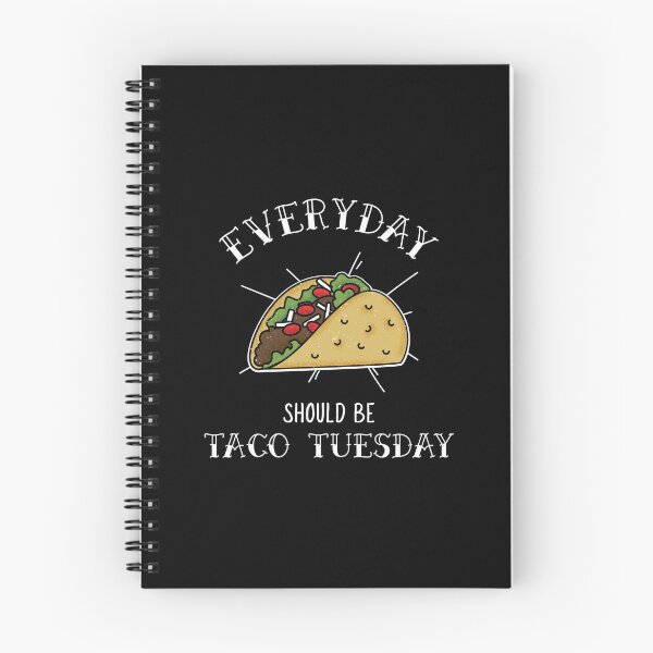 Item preview, Everyday Should Be Taco Tuesday designed and sold by friendlyspoon.