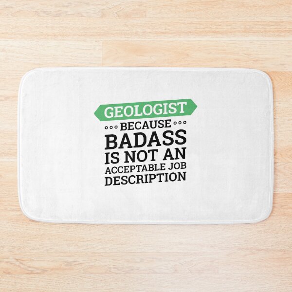 Item preview, Geologist - Because Badass is not an Acceptable Job Description, Gift for Geologist or Geology Major designed and sold by Geostop.