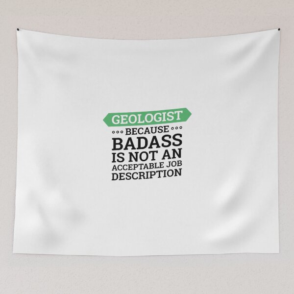 Item preview, Geologist - Because Badass is not an Acceptable Job Description, Gift for Geologist or Geology Major designed and sold by Geostop.