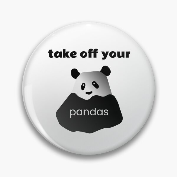 Item preview, "Take off your Pandas!" , Funny Panda Meme designed and sold by Davey's Designs.