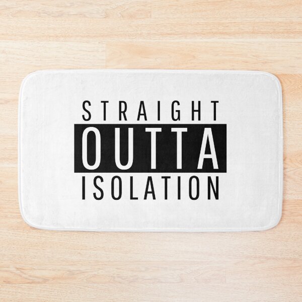 Item preview, Straight Outta Isolation designed and sold by BofflingDesigns.