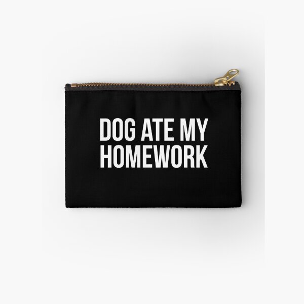 Item preview, Dog Ate My Homework designed and sold by friendlyspoon.