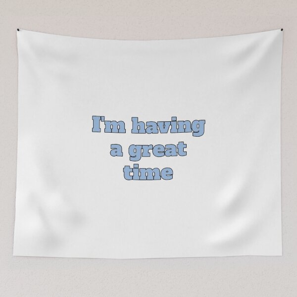 Item preview, I'm having a great time designed and sold by morganmaterni.