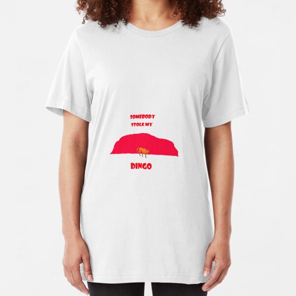 Somebody Stole My Dingo Slim Fit T-Shirt