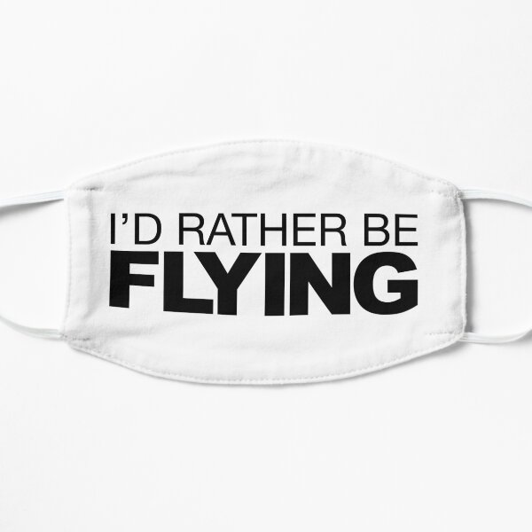 Id rather be Flying Mask