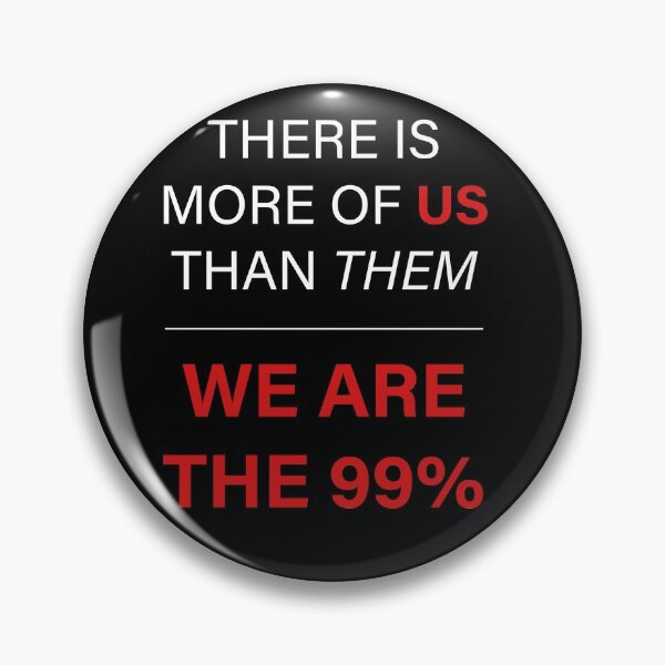 Item preview, There is more of us, we are the 99%. Protest quote designed and sold by ArtOfRebellion.