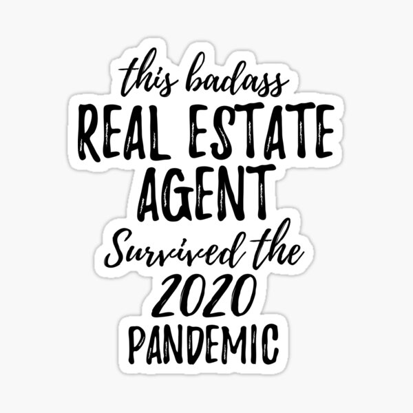 This Badass Real Estate Agent Survived The 2020 Pandemic Funny Coworker Gag Worker Gift Sticker