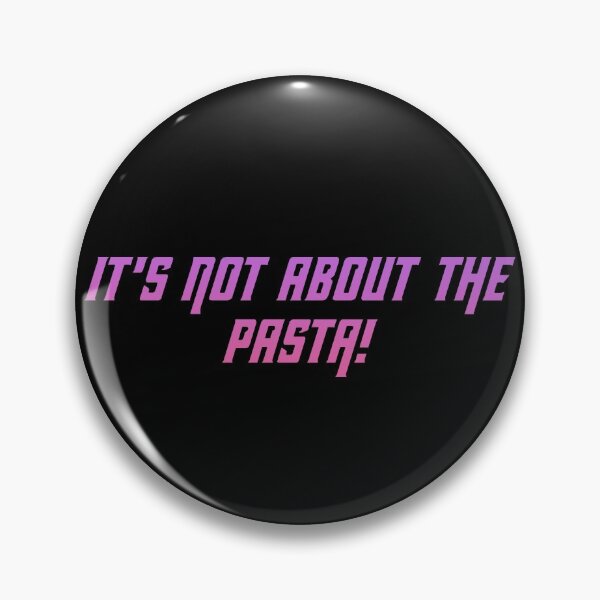 Item preview, It's Not About The Pasta! designed and sold by tcorts.