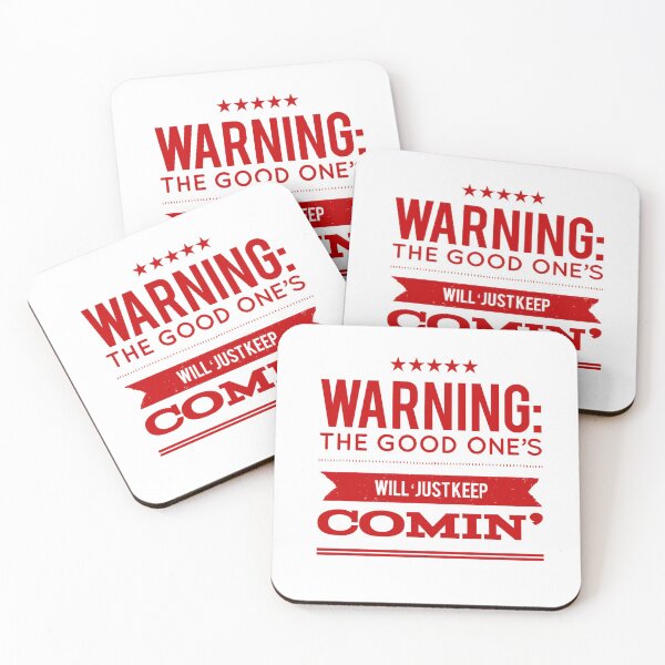 Item preview, Warning:  The Good One's Will Just Keep Comin' designed and sold by OfferHeat.