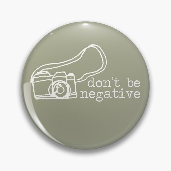 Item preview, Don't Be Negative Photography Camera  designed and sold by GreatLakesLocal.