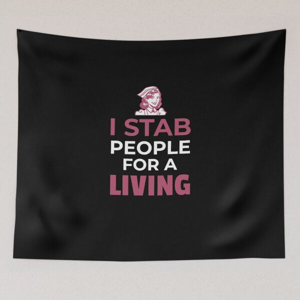 Item preview, I Stab People for a Living: Angry Nurse designed and sold by friendlyspoon.