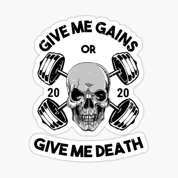 Give me gains or give me death - Funny Bodybuilder - Bodybuilding  Motivation - Sticker