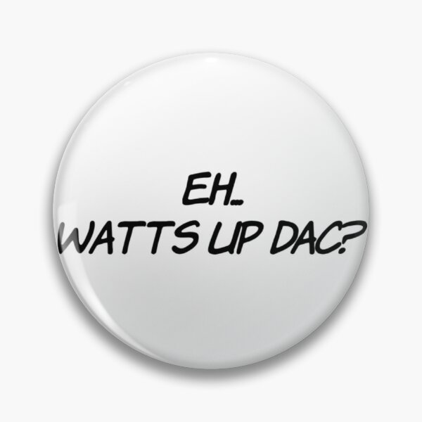 Item preview, Eh... Watts Up DAC? Black Text designed and sold by TWMBDesigns.