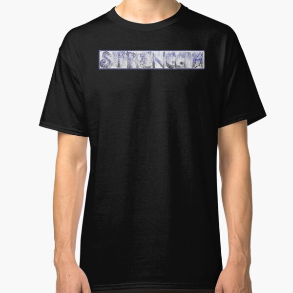 Strength Classic T-Shirt