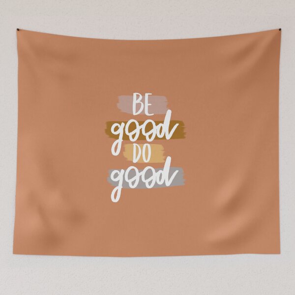 Item preview, be good do good designed and sold by Megha Desai.
