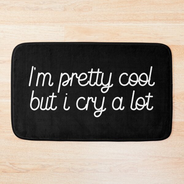 Item preview, I'm pretty cool but i cry a lot designed and sold by ambaart.