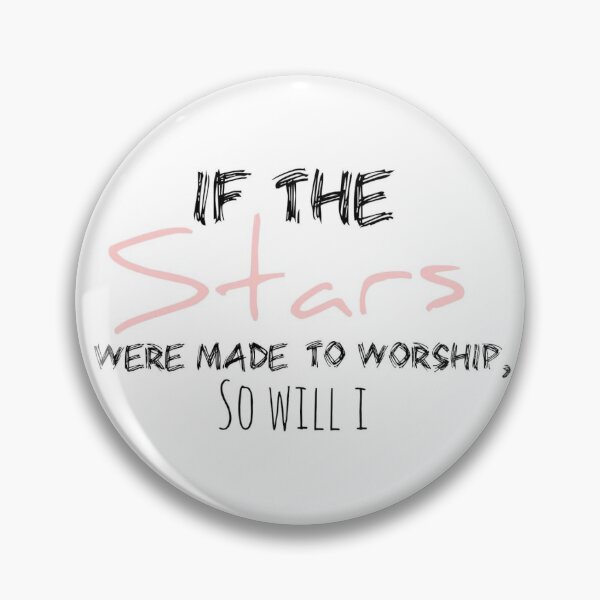 Item preview, If the Stars were made to Worship, so will I Christian Qoute designed and sold by Dayna Laudensack.