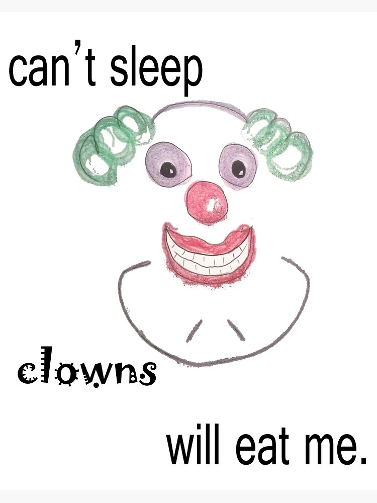 Can't Sleep Clowns will Eat Me. | Art Board Print