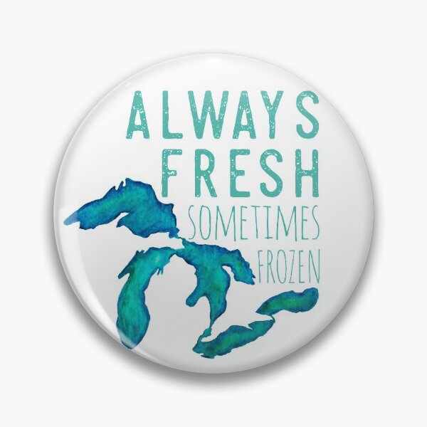 Item preview, Great Lakes Always Fresh, Sometimes Frozen designed and sold by GreatLakesLocal.