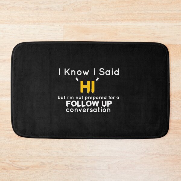 Item preview, I Know I Said "Hi" But.. designed and sold by Mr-tach.