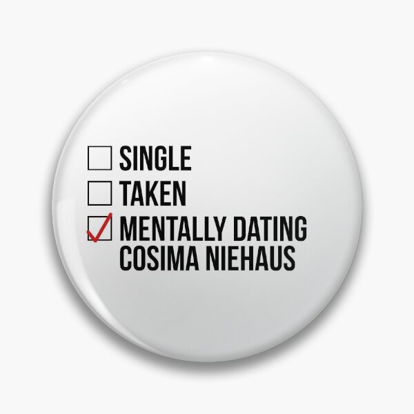 Item preview, MENTALLY DATING COSIMA NIEHAUS designed and sold by localfandoms.