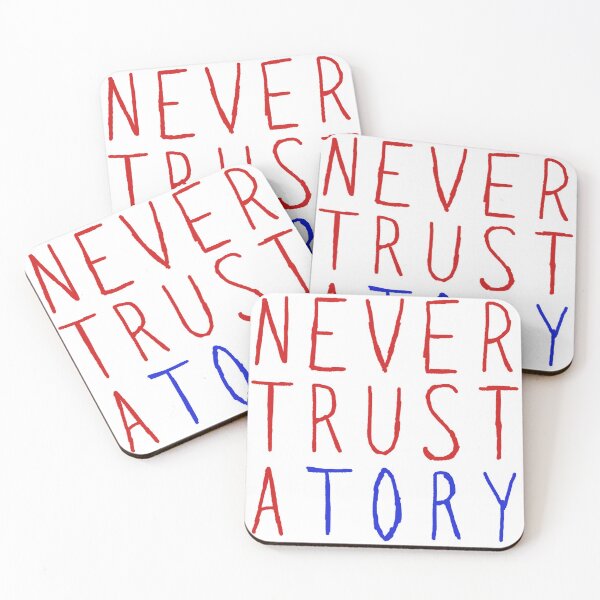 Item preview, Never Trust A Tory designed and sold by WyrmKnave.