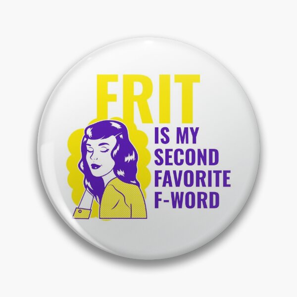 Second favorite F word Pin