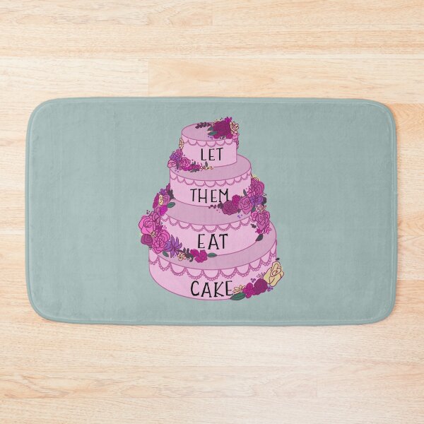 Item preview, LET THEM EAT CAKE designed and sold by JMC111.