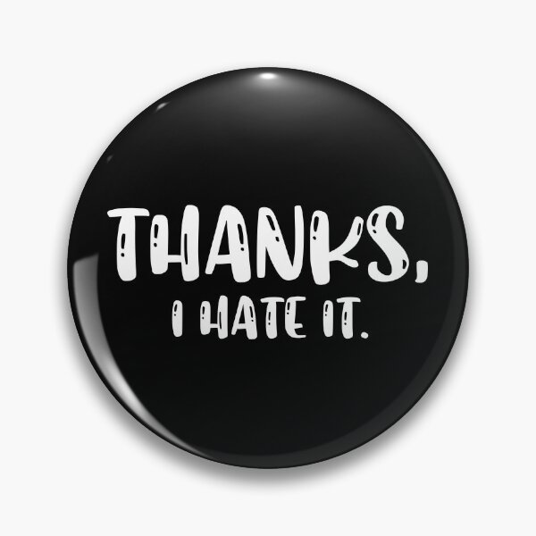 Item preview, Thanks, I hate it. designed and sold by graphicmeyou.
