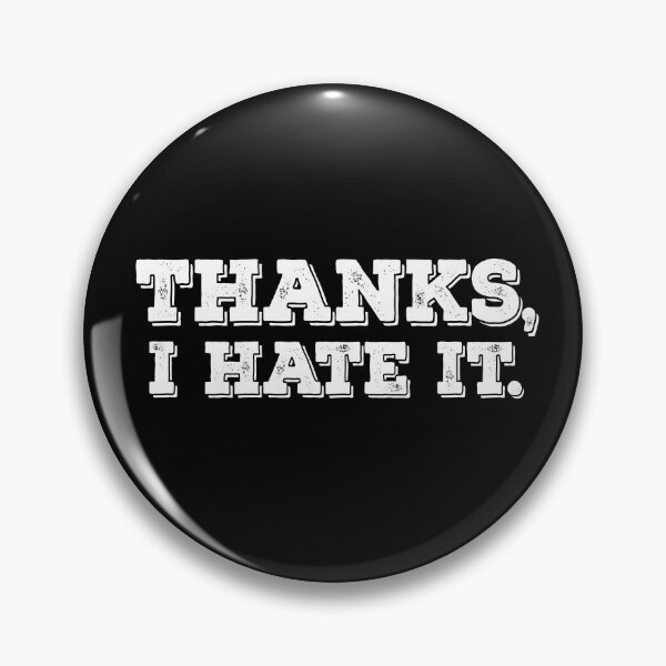 Item preview, Thanks, I hate it. designed and sold by graphicmeyou.