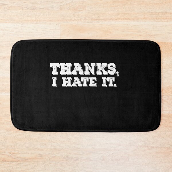 Item preview, Thanks, I hate it. designed and sold by graphicmeyou.