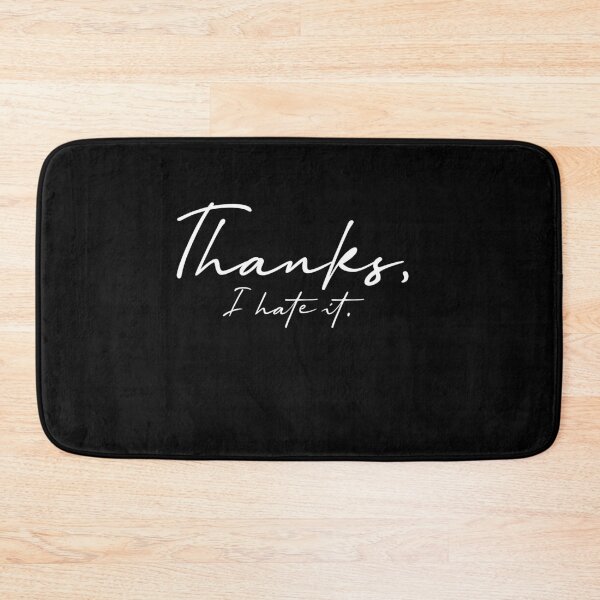 Item preview, Thanks, I hate it. designed and sold by graphicmeyou.